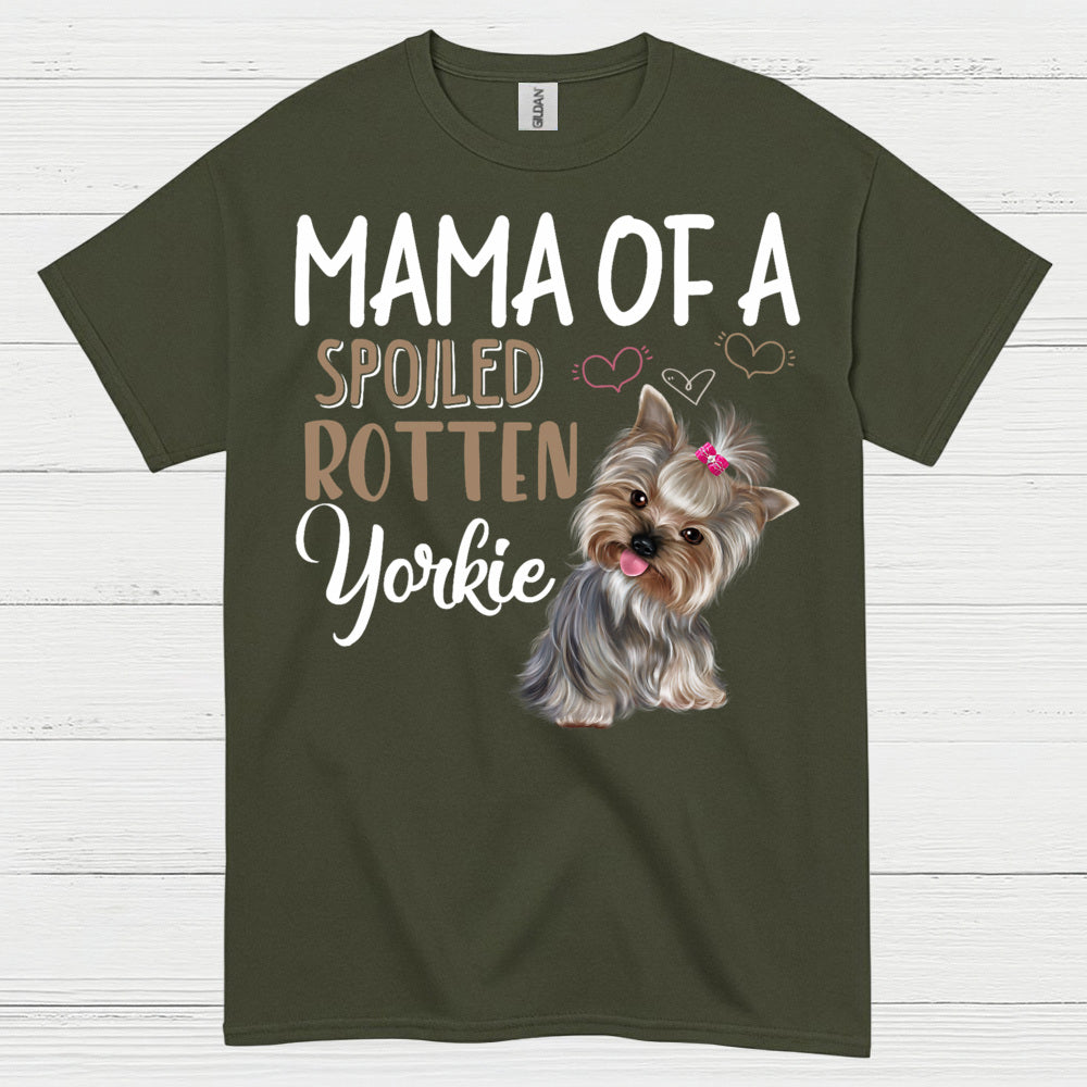 Mama Of A Spoiled Rotten Yorkie T Shirt