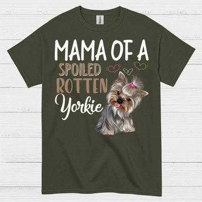 Mama Of A Spoiled Rotten Yorkie T Shirt