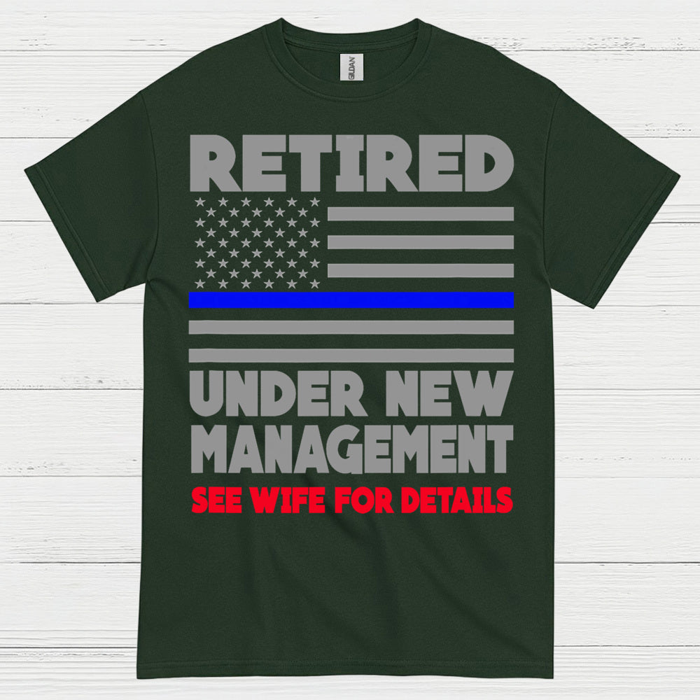 Retired Under New Management T Shirt