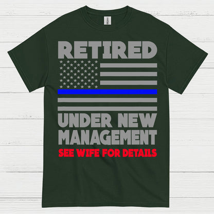 Retired Under New Management T Shirt