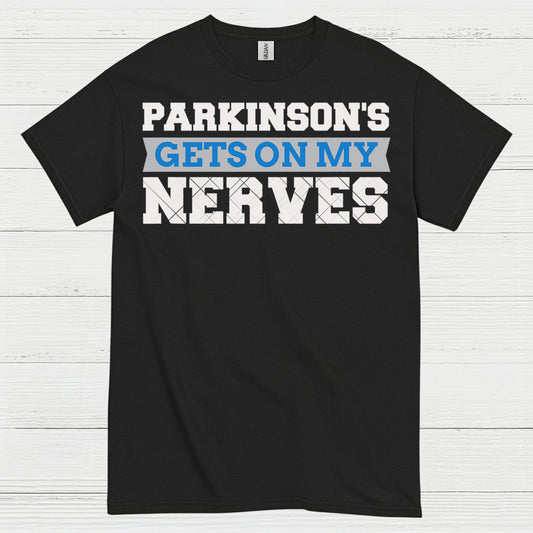 Parkinsons Gets On My Nerves T Shirt