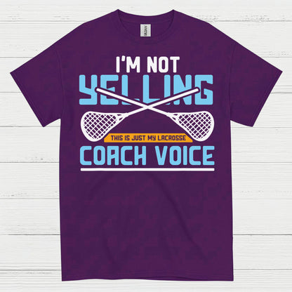Im Not Yelling Lacrosse Coach Voice T Shirt