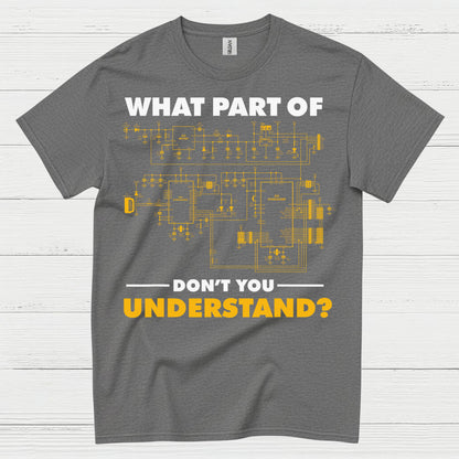 What Part Of This Circuit T Shirt