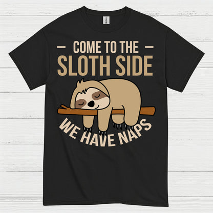 Come To The Sloth Side T Shirt