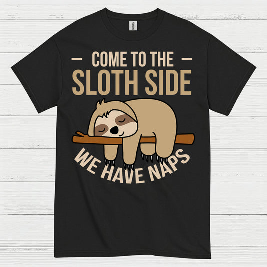 Come To The Sloth Side T Shirt