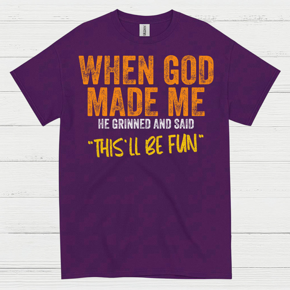 When God Made Me Funny Christian T Shirt