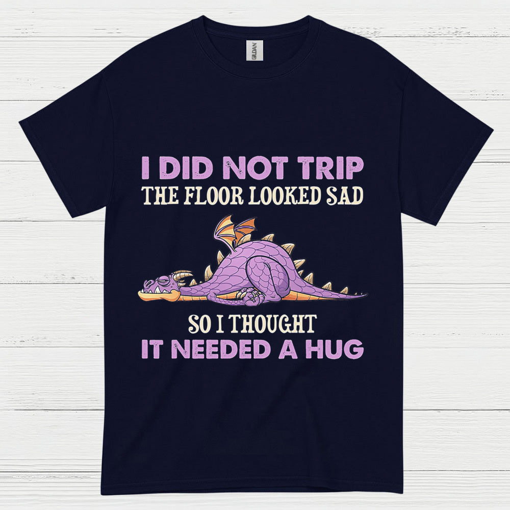 I Did Not Trip Dragon T Shirt