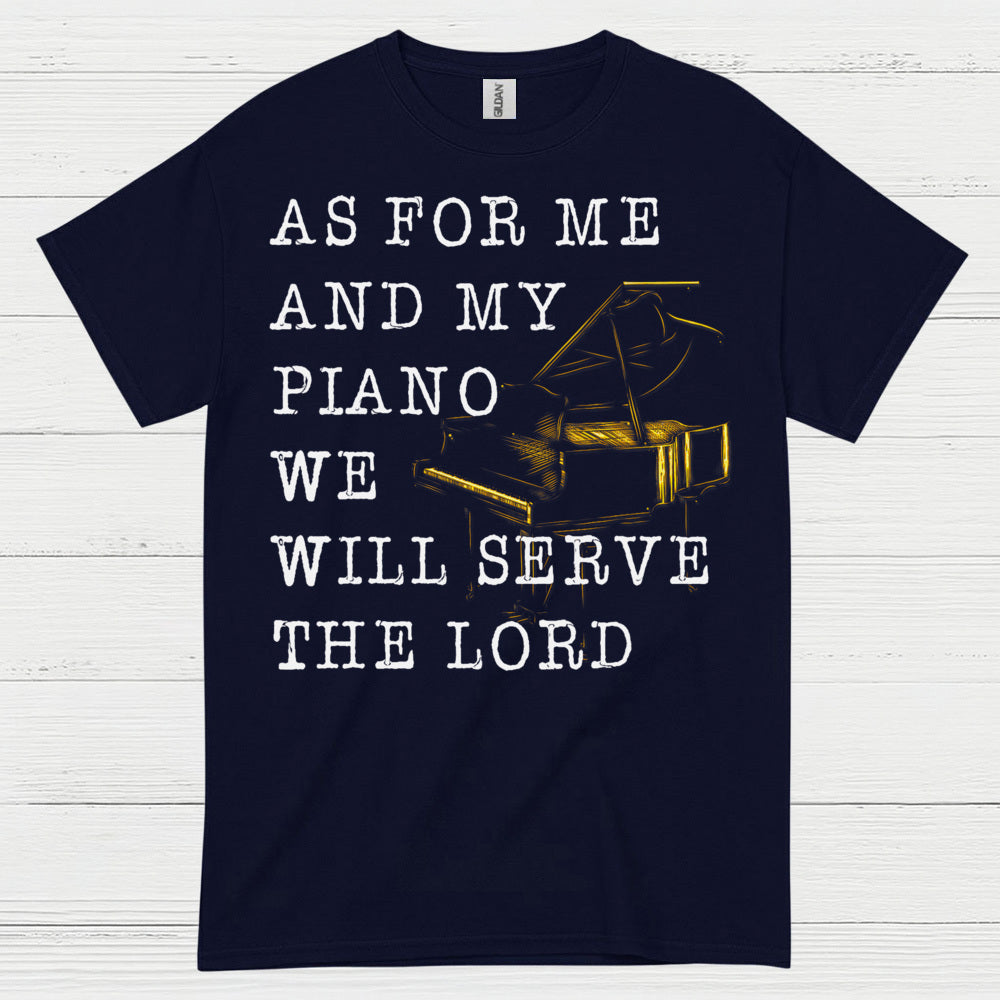 As For Me And My Piano Quote T Shirt