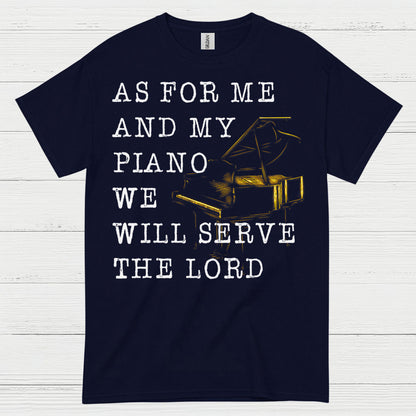 As For Me And My Piano Quote T Shirt