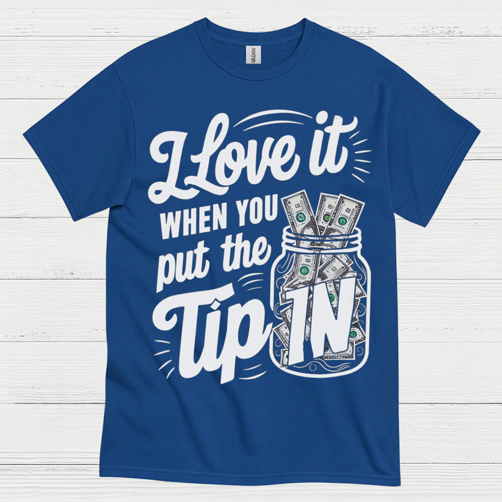 Tip Jar Love Bartender Humor T Shirt