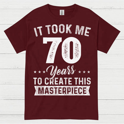 70th Birthday Masterpiece Quote T Shirt