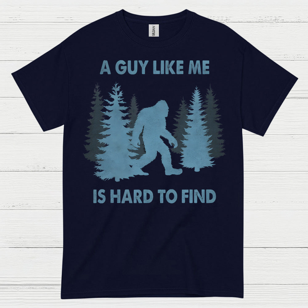 A Guy Like Me Bigfoot T Shirt