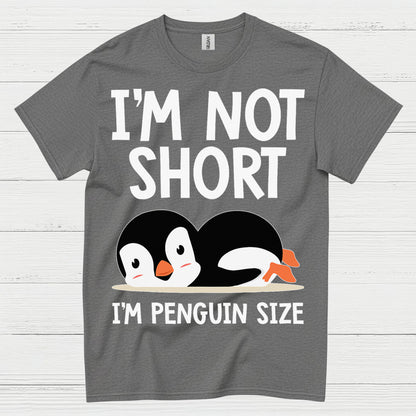 I’m Not Short I’m Penguin Size Funny T Shirt