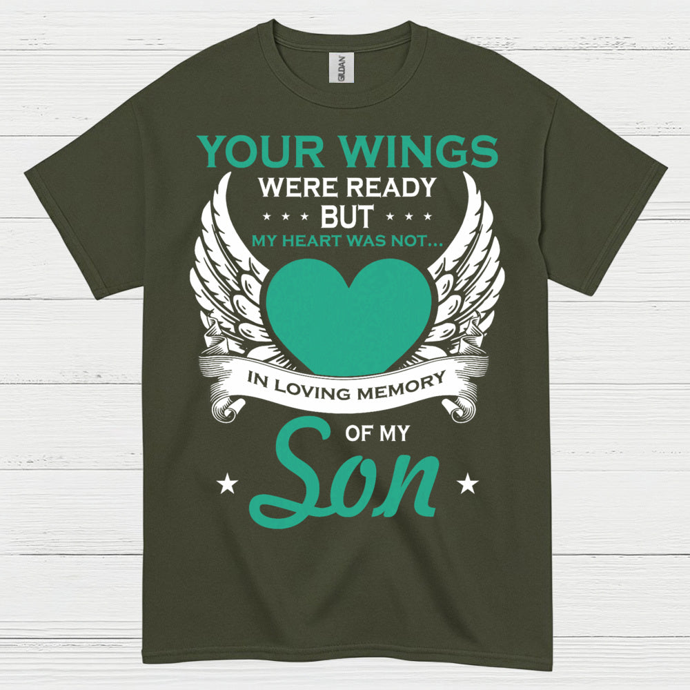 Your Wings Were Ready But My Heart Was Not Son T Shirt