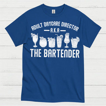 Adult Daycare Director Bartender Humor T Shirt