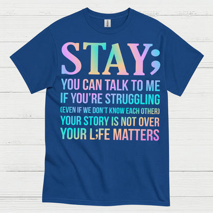 Stay Strong Support Message T Shirt