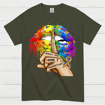Dont Judge What You Dont Understand T Shirt