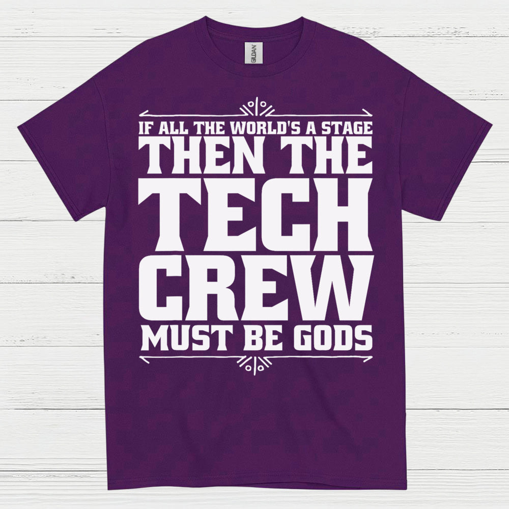 If All The World's A Stage Tech Crew T Shirt