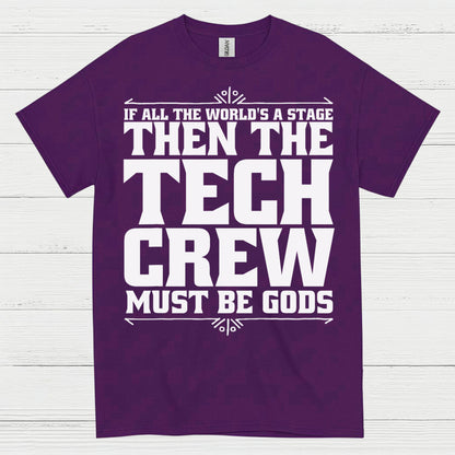 If All The World's A Stage Tech Crew T Shirt