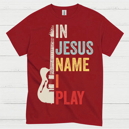 In Jesus Name I Play Guitar T Shirt