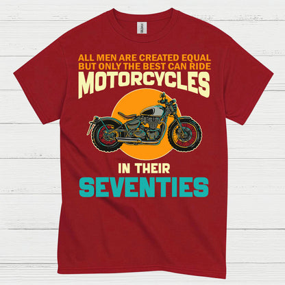 Best Ride Motorcycles in Their Seventies T Shirt