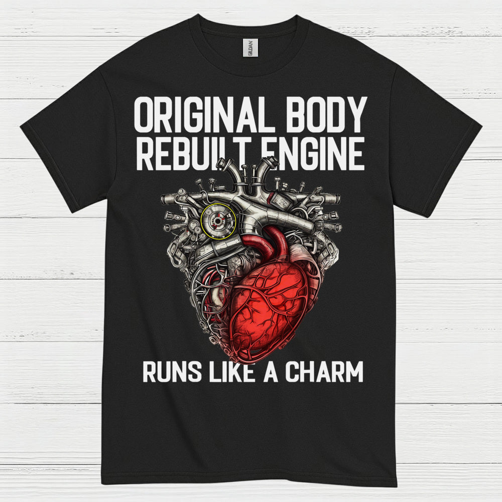 Original Body Rebuilt Engine T Shirt