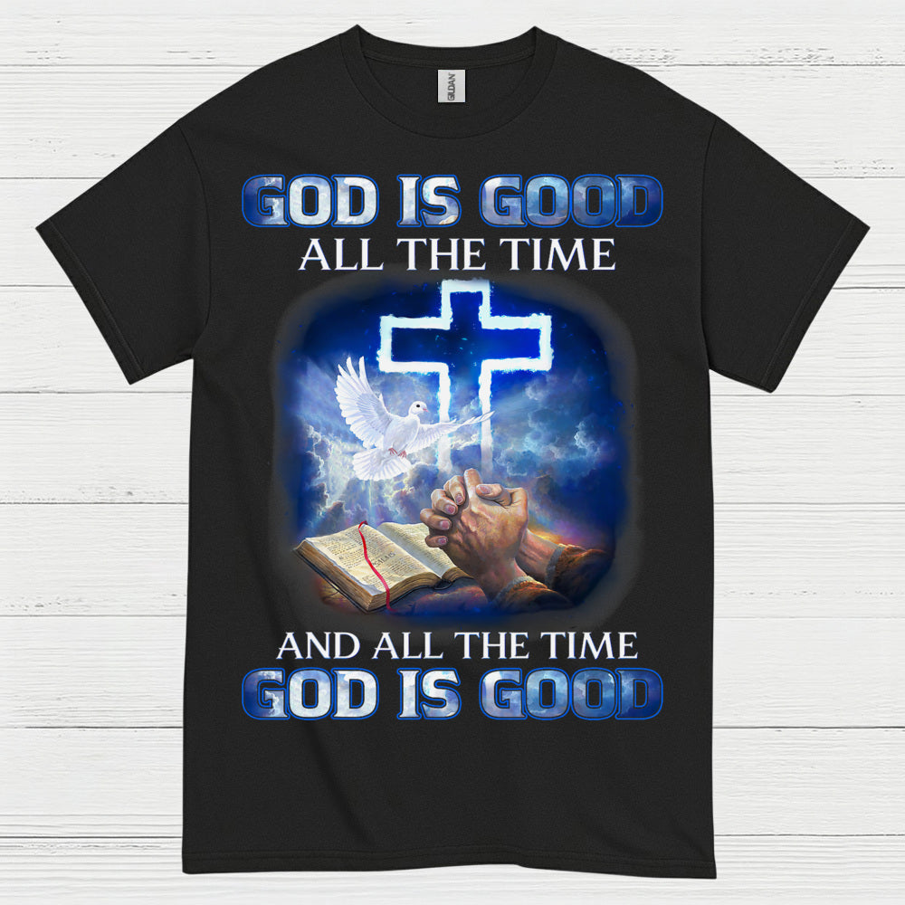 God Is Good All The Time Christian T Shirt