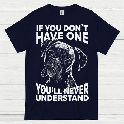 You Will Never Understand Boxer T Shirt