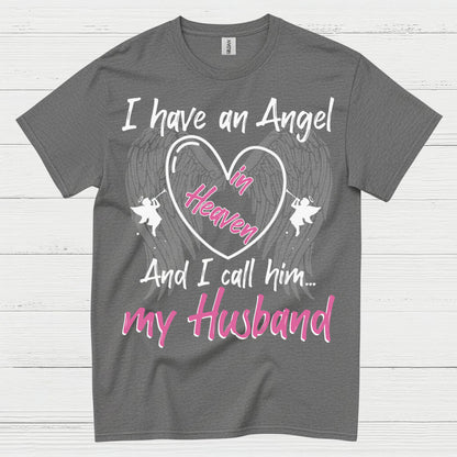I Have An Angel In Heaven My Husband T Shirt