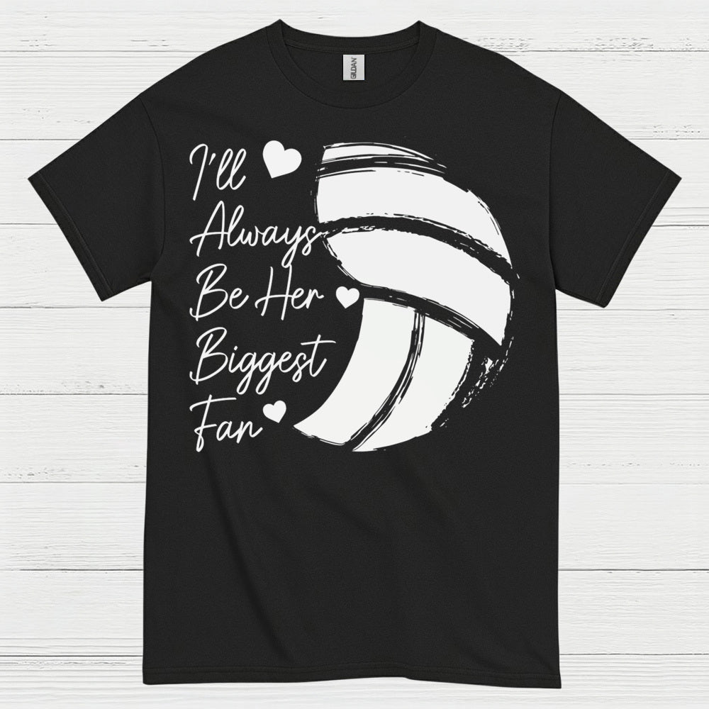 I'll Always Be Her Biggest Fan Volleyball T Shirt