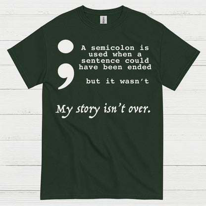 Semicolon My Story Isnt Over T Shirt