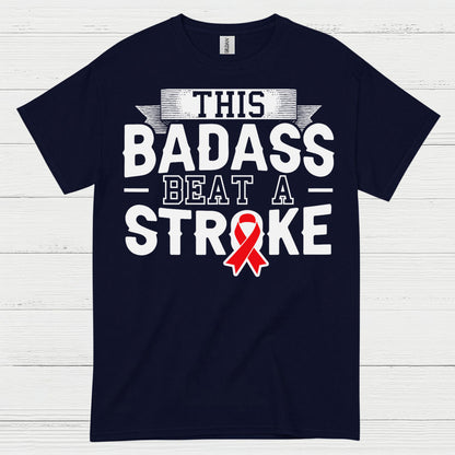 This Badass Beat A Stroke Survivor T Shirt