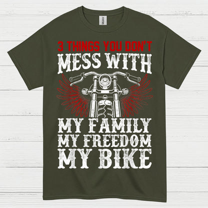 3 Things You Don’t Mess With Biker T Shirt