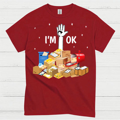 Im OK Postal Worker T Shirt