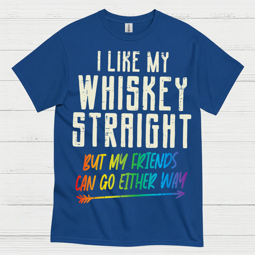 I Like My Whiskey Straight T Shirt
