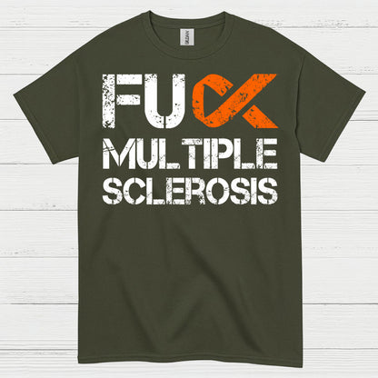 Fuck Multiple Sclerosis T Shirt
