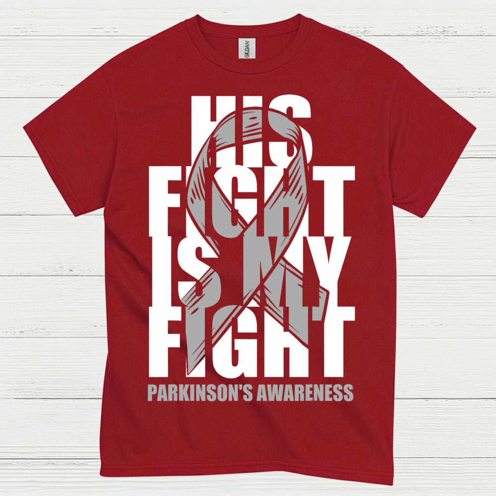 His Fight Is My Fight Parkinsons T Shirt
