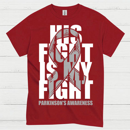 His Fight Is My Fight Parkinsons T Shirt