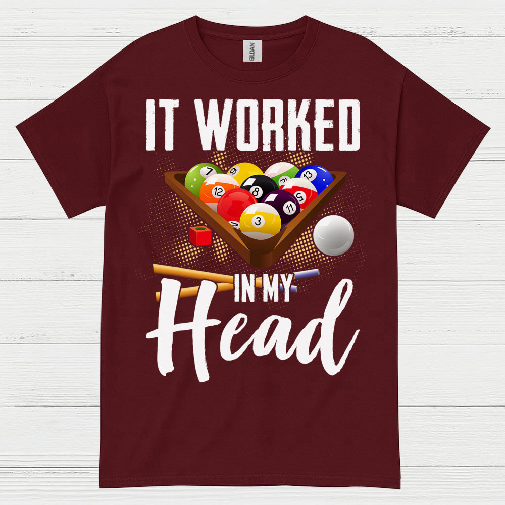 It Worked In My Head Pool Humor T Shirt