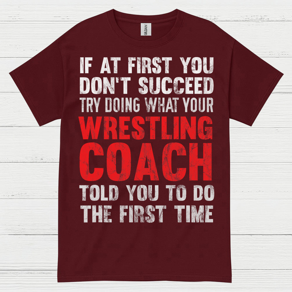 Wrestling Coach Motivation Quote T Shirt