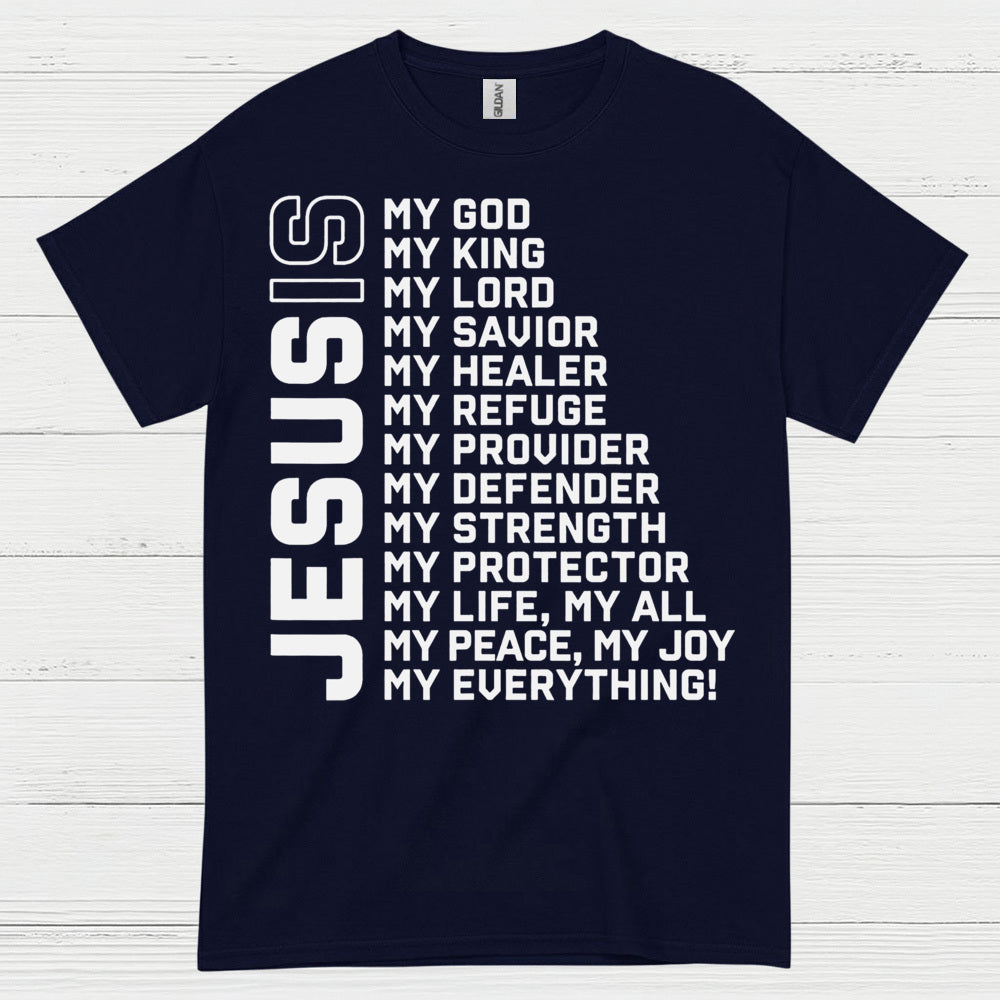 Jesus My Everything Christian Faith T Shirt