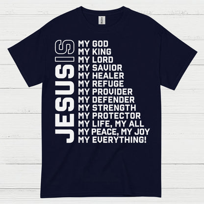 Jesus My Everything Christian Faith T Shirt