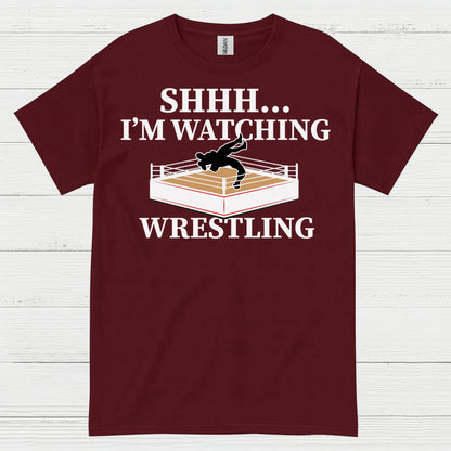 Shhh I’m Watching Wrestling T Shirt