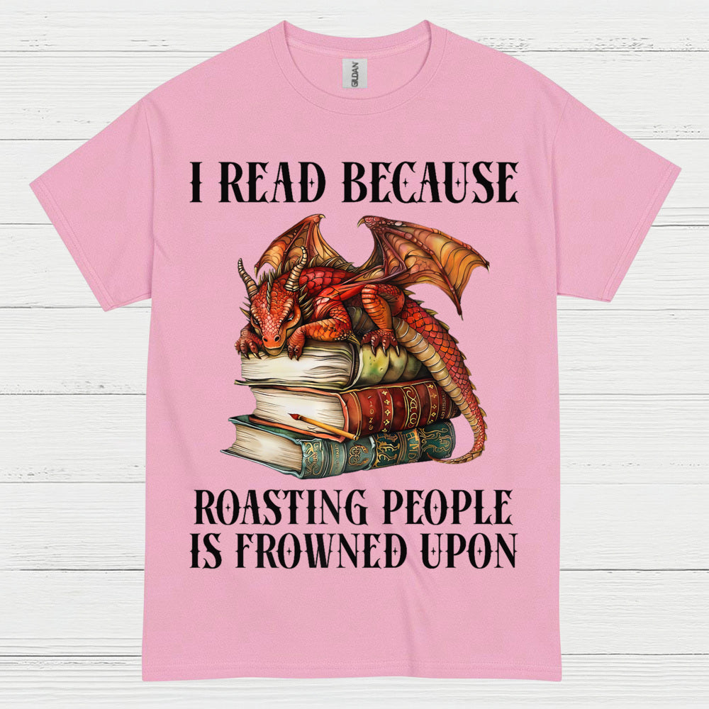I Read Because Dragon T Shirt