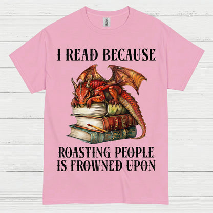 I Read Because Dragon T Shirt