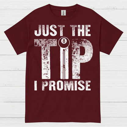 Just The Tip I Promise Quote T Shirt
