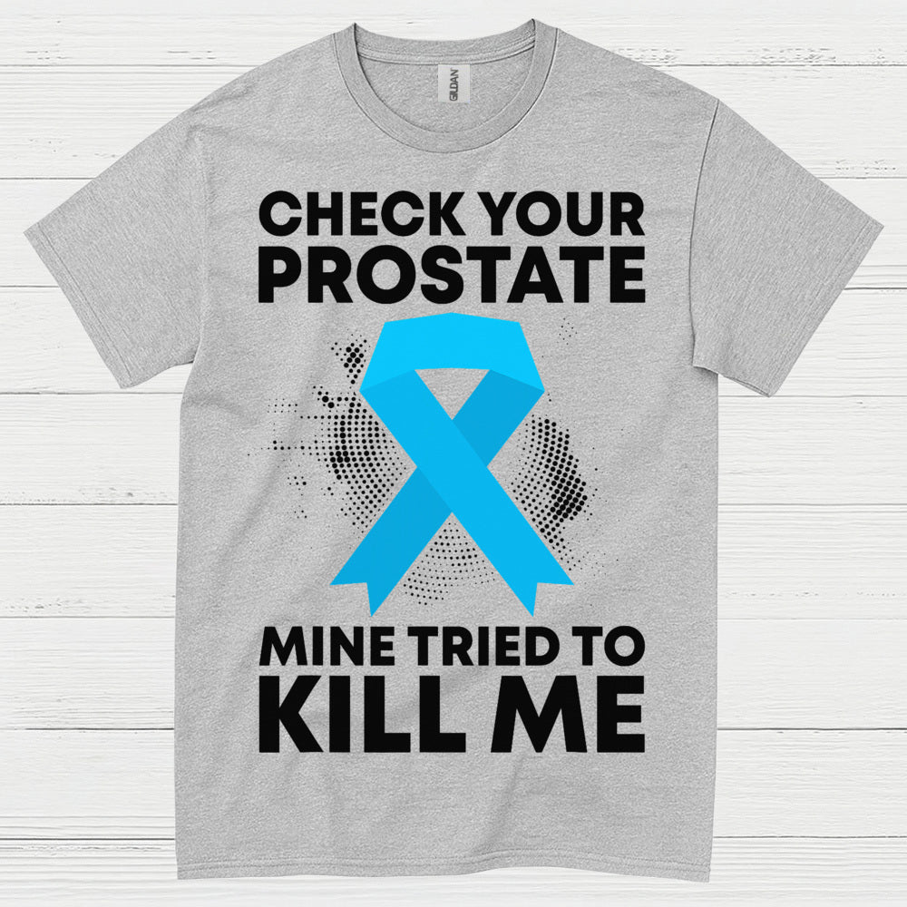 Check Your Prostate T Shirt