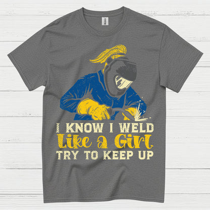 Weld Like A Girl Try To Keep Up T Shirt