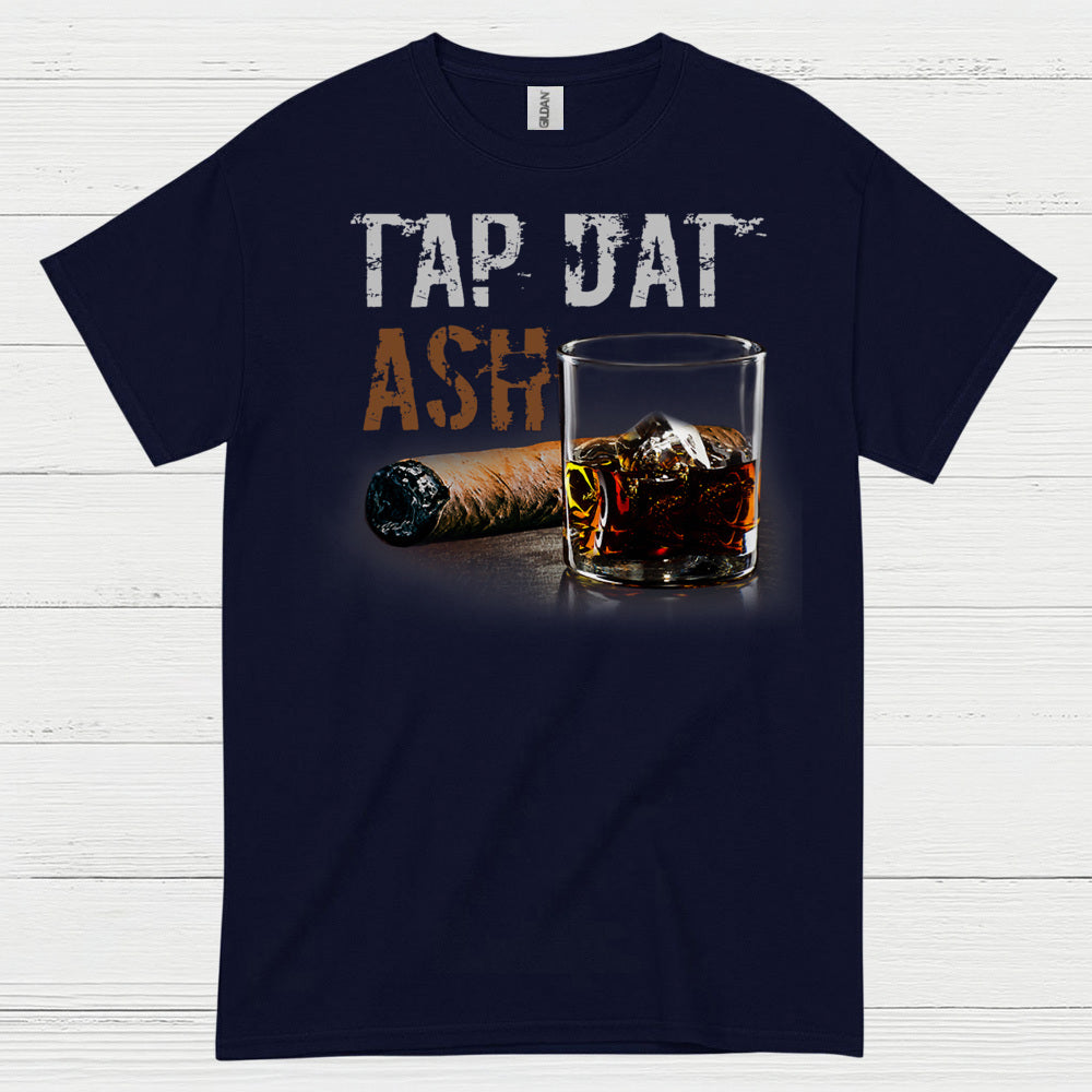 Tap Dat Ash Cigar T Shirt
