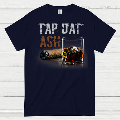 Tap Dat Ash Cigar T Shirt